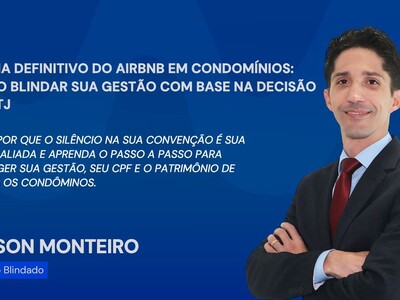 O Guia Definitivo do Airbnb em Condomínios: Como Blindar sua Gestão com Base na Decisão do STJ